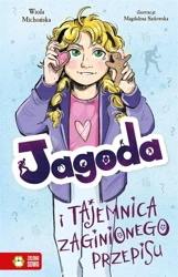 Jagoda i tajemnica zaginionego przepisu - Wiola Michońska, Magdalena Sadowska