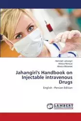 Jahangiri's Handbook on Injectable intravenous Drugs - Jahangiri Hamideh
