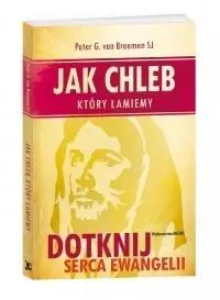 Jak chleb, który łamiemy - Peter van G. Breemen SJ