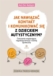 Jak nawiązać kontakt i komunikować się... - Act for Autism