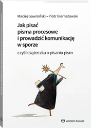 Jak pisać pisma procesowe i prowadzić... - Piotr Biernatowski, Maciej Gawroński