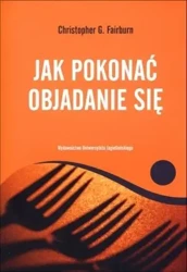 Jak pokonać objadanie się - Christopher G. Fairburn