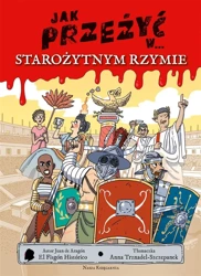 Jak przeżyć w... starożytnym Rzymie - Juan de Aragón, Juan de Aragón, Anna Trznadel-Szc