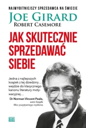 Jak skutecznie sprzedawać siebie - Joe Girard, Robert Casemore