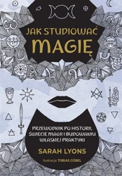 Jak studiować magię - Sarah Lyons