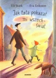 Jak tata pokazał mi wszechświat - Eva Eriksson, Ulf Stark