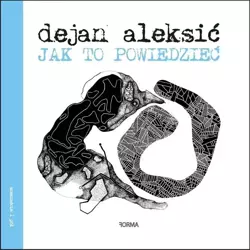 Jak to powiedzieć - Dejan Aleksić