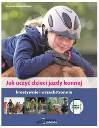 Jak uczyć dzieci jazdy konnej - Lina Sophie Otto, Meike Riedel