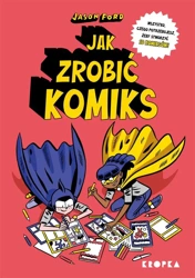 Jak zrobić komiks - Jason Ford, Adam Pluszka