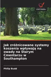 Jak zróżnicowane systemy koszenia wpływają na owady na Starym Cmentarzu w Southampton - Philip Budd