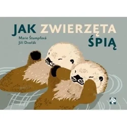 Jak zwierzęta śpią - Jiri Dvorak, Mrie Stumpfova