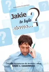 Jakie to było słowo? Ćwiczenia logopedyczne...cz.1 - Aleksandra Zmudzińska