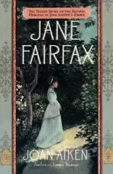 Jane Fairfax - Joan Aiken