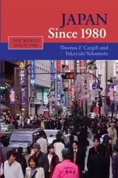 Japan Since 1980 - Thomas F. Cargill