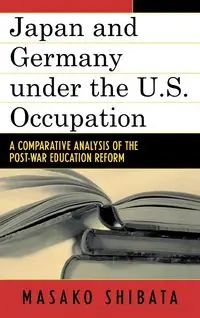 Japan and Germany under the U.S. Occupation - Masako Shibata