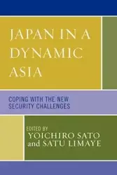 Japan in a Dynamic Asia - Sato Yoichiro