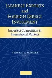 Japanese Exports and Foreign Direct Investment - Yamawaki Hideki