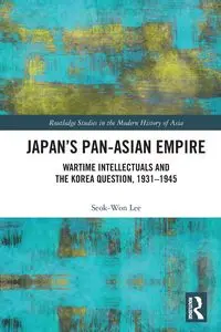 Japan's Pan-Asian Empire - Lee Seok-Won