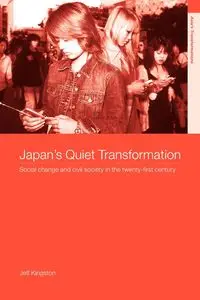 Japan's Quiet Transformation - Jeff Kingston