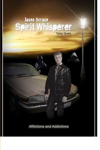 Jason Scrase, Spirit Whisperer - Tony Gunn