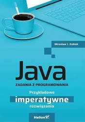 Java. Zadania z programowania - Mirosław J. Kubiak