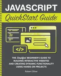 JavaScript QuickStart Guide - Oliver Robert