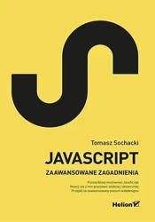 JavaScript. Techniki zaawansowane - Tomasz Sochacki