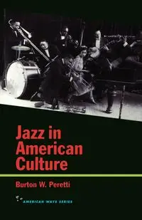 Jazz in American Culture - Burton W. Peretti