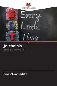 Je choisis - Jana Chynoradska