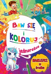 Jednorożce. Baw się i koloruj - Opracowanie zbiorowe