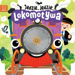 Jedzie, jedzie... Lokomotywa - Ewa Tadrowska