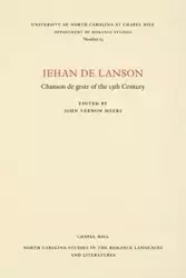 Jehan de Lanson, Chanson de Geste of the XIII Century - Myers John Vernon