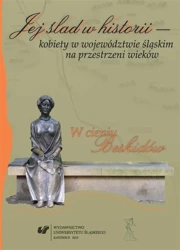 Jej ślad w historii kobiety w województwie... - red. Agata Muszyńska, red. Anna Skiendziel, red.