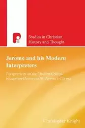 Jerome and His Modern Interpreters - Christopher Knight C