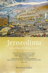 Jerozolima. Nowa biografia starego miasta - Matthew Teller