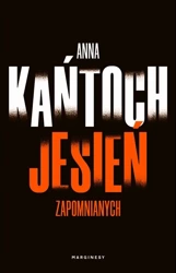 Jesień zapomnianych - Anna Kańtoch