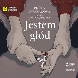 Jestem głód audiobook - Petra Dvorakova