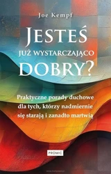 Jesteś już wystarczająco dobry? - Joe Kempf