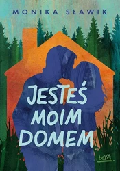 Jesteś moim domem - Monika Sławik