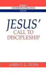 Jesus' Call to Discipleship - James D. Dunn G.