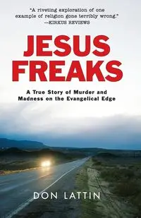 Jesus Freaks - Don Lattin