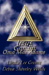 Jesus Gandhi Oma Mae Adams - Linda Lee Greene