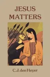 Jesus Matters - Den Heyer C. J.