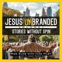 Jesus Unbranded - Mike Elms