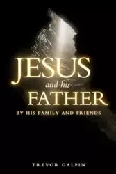 Jesus and his Father - Trevor Galpin