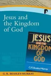 Jesus and the Kingdom of God - George Beasley-Murray R