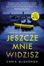 Jeszcze mnie widzisz - Chris McGeorge