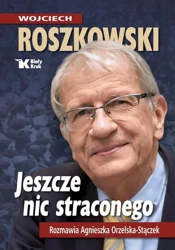 Jeszcze nic straconego - prof. Wojciech Roszkowski