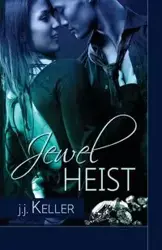 Jewel Heist - Keller J.J.