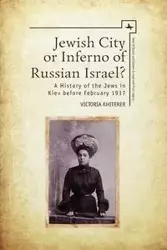 Jewish City or Inferno of Russian Israel? - Victoria Khiterer